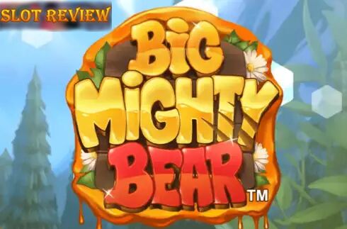 Big Mighty Bear slot